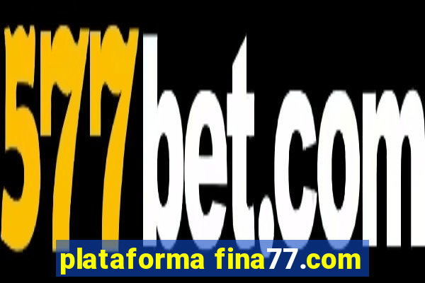 plataforma fina77.com